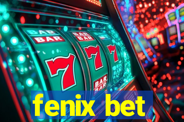 fenix bet